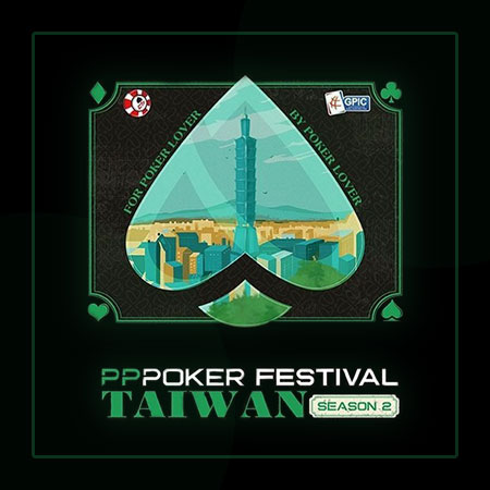 PPPoker Festival Taiwan: 2 сезон начнется 15 мая